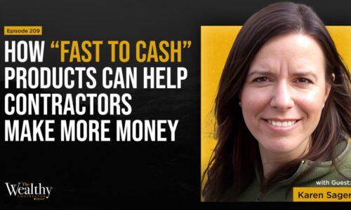 209: How “Fast to Cash” Products Can Help Contractors Make More Money | Karen Sager