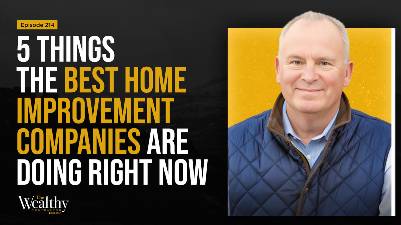 214: 5 Things the Best Home Improvement Companies Are Doing Right Now | Dave Crowell
