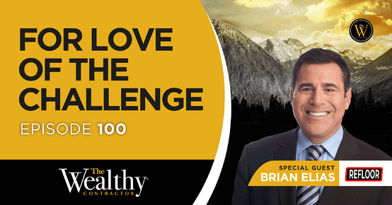100: For Love of the Challenge | Brian Elias