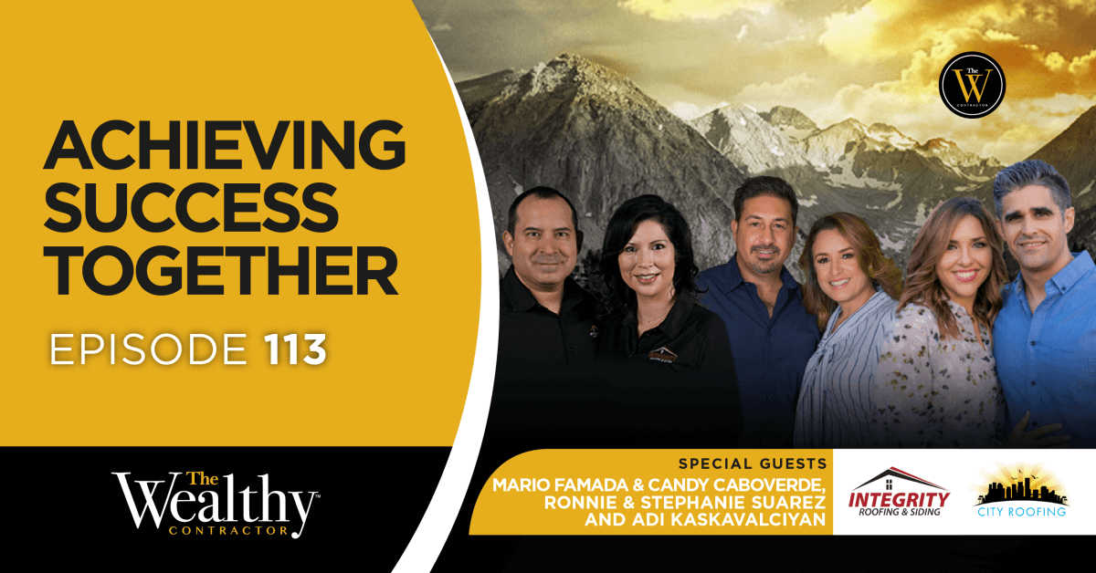 113: Achieving Success Together | Mario Famada & Candy Caboverde, Ronnie & Stephanie Suarez, and Adi Kaskavalciyan