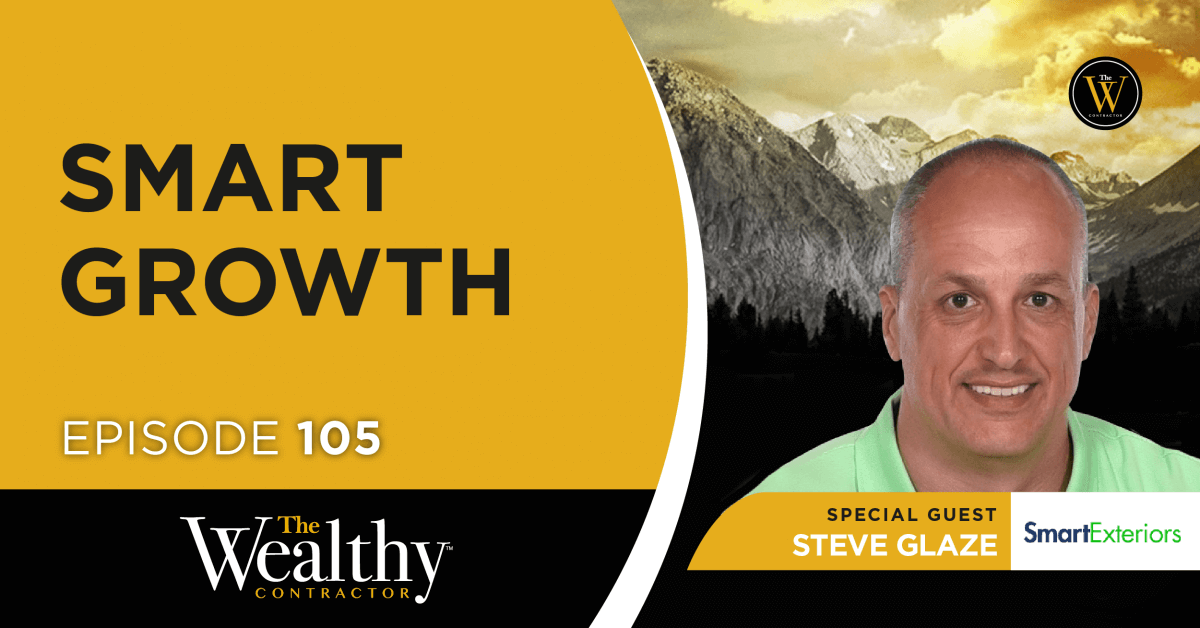 105: Smart Growth | Steve Glaze