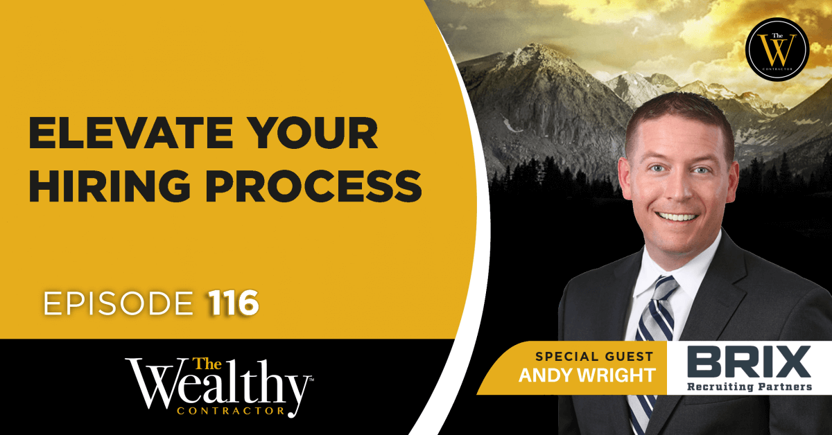 116: Elevate Your Hiring Process | Andy Wright