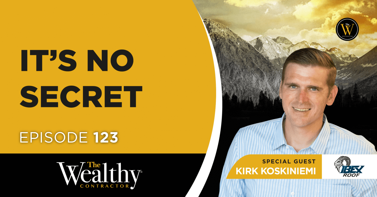 123: It’s No Secret | Kirk Koskiniemi