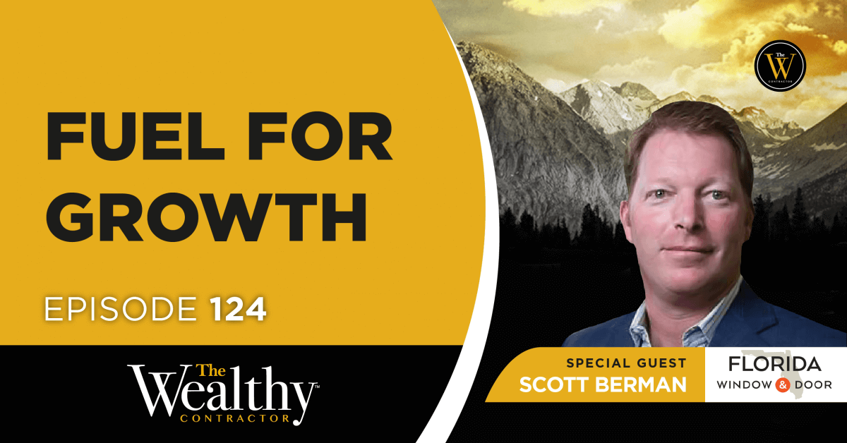 124: Fuel For Growth | Scott Berman