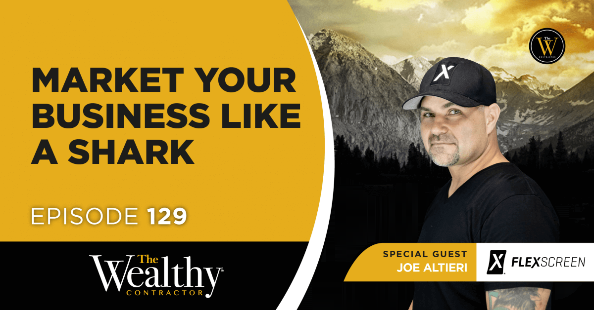 129. Market Your Business Like a Shark | Joe Altieri