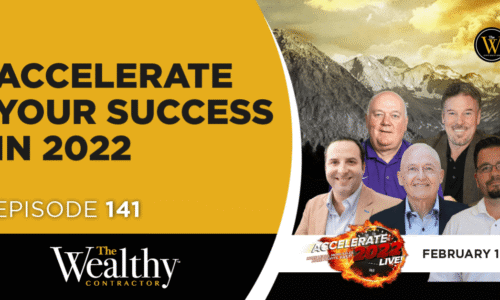 141. Accelerate Your Success in 2022!