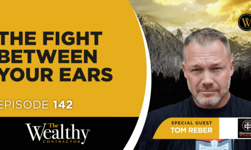 142. The Fight Between Your Ears | Tom Reber
