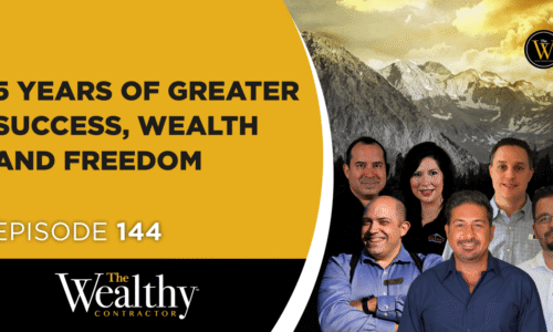 144. 5 Years of Greater Success, Wealth and Freedom