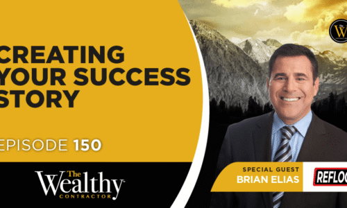 150. Creating Your Success Story | Brian Elias
