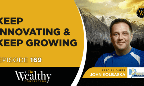 169. Keep Innovating & Keep Growing | John Kolbaska