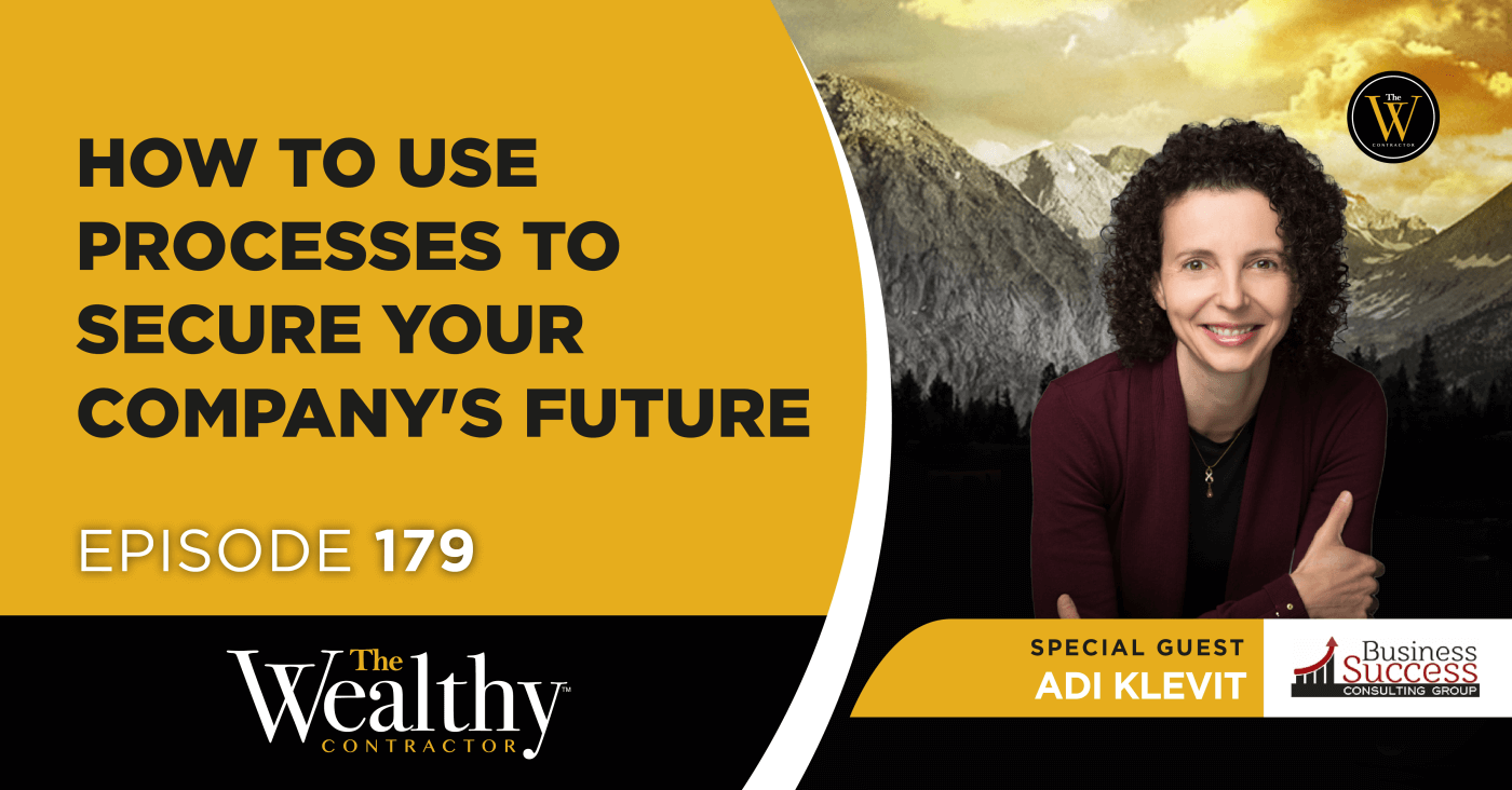 179. How To Use Processes To Secure Your Company's Future | Adi Klevit