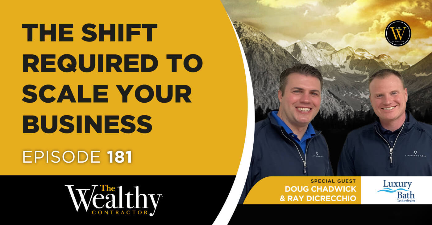 181. The Shift Required to Scale Your Business | Doug Chadwick & Ray DiCrecchio