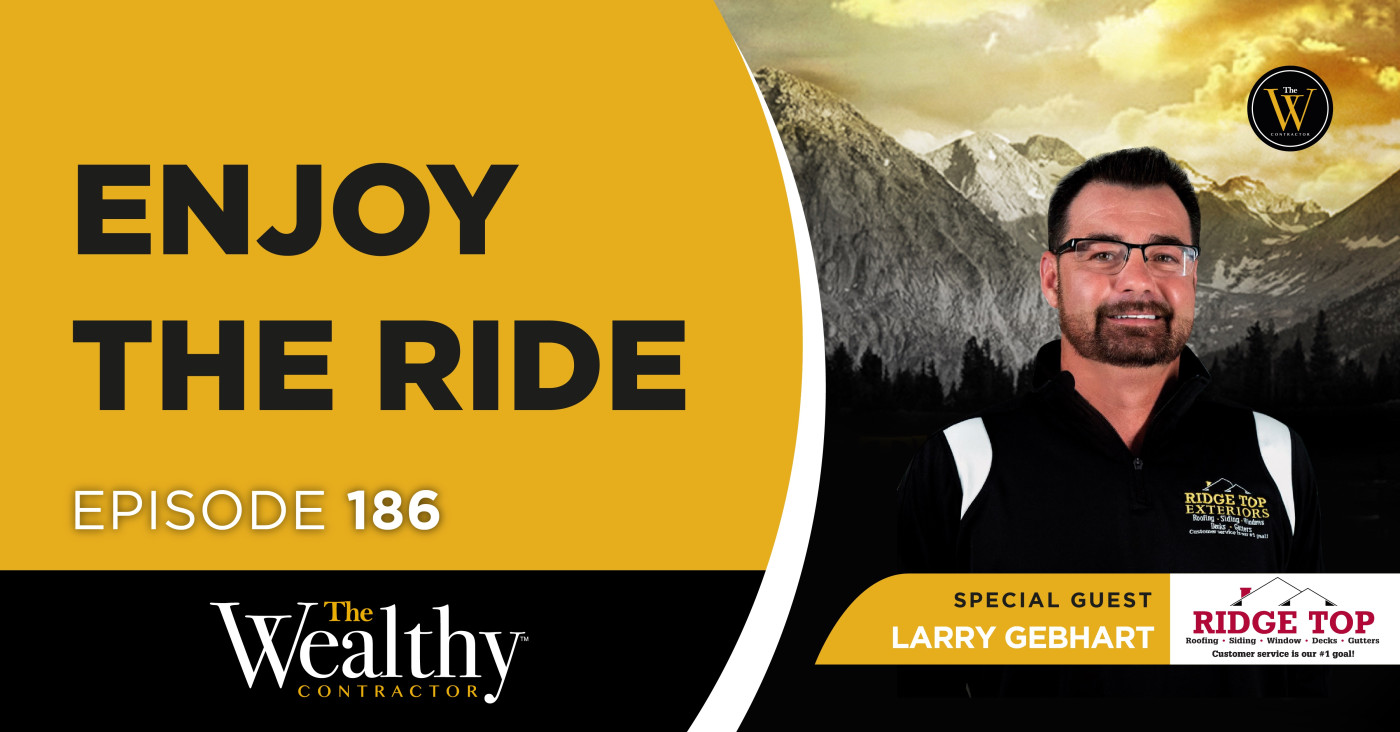 186. Enjoy the Ride | Larry Gebhart