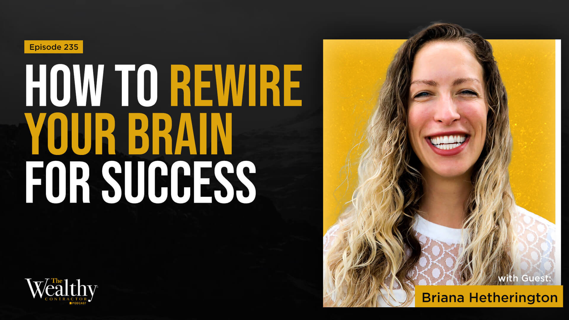 235: Mindset for Entrepreneurs | Briana Hetherington
