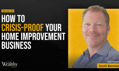 223: Business Crisis Management for Home Improvement Contractors | Scott Berman